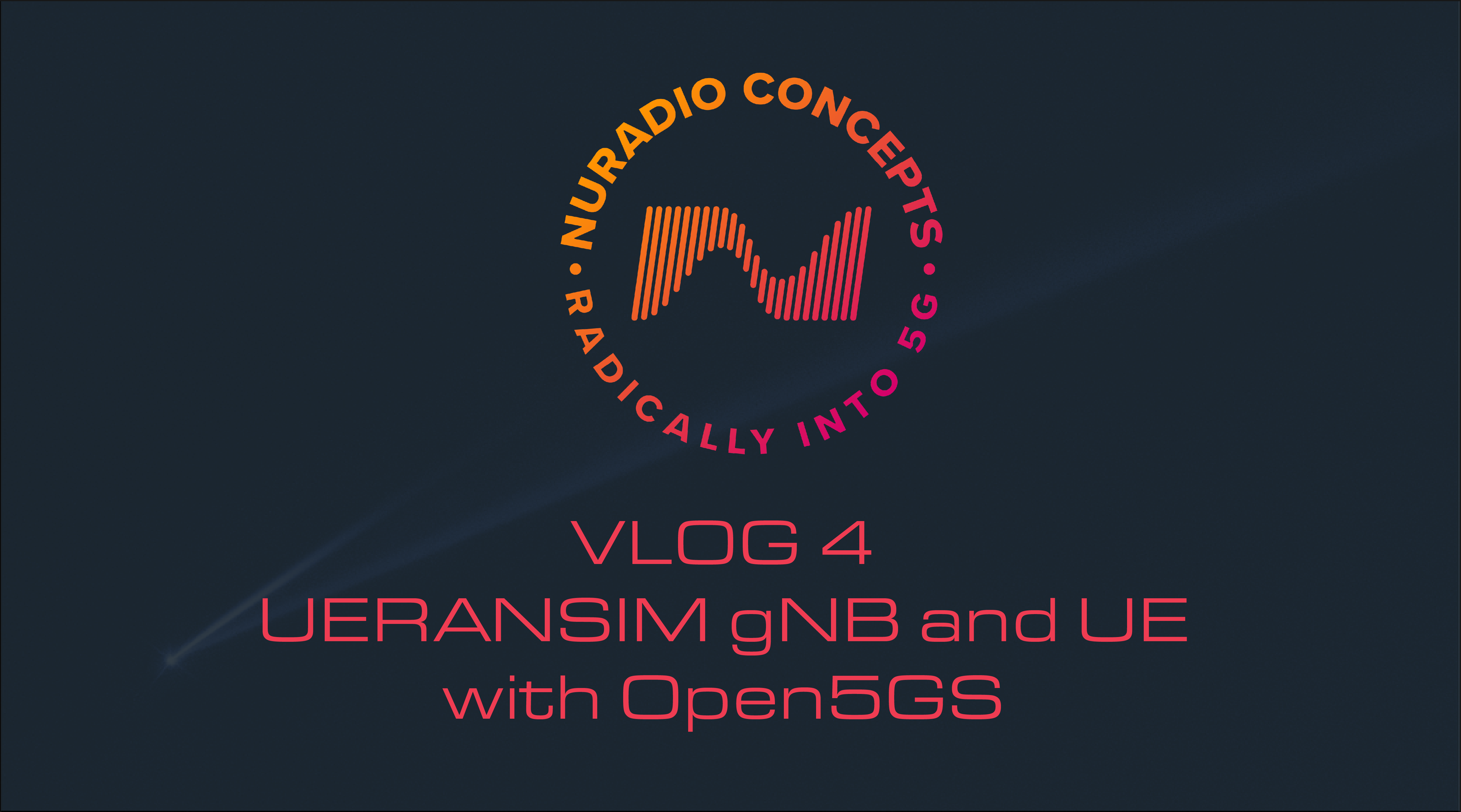 Vlog #4 – UERANSIM gNB & UE with Open5GS